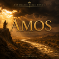 Amos — Cinematic Bible Song MP3