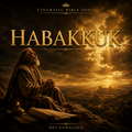 Habakkuk — Cinematic Bible Song MP3