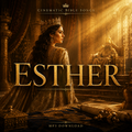 Esther — Cinematic Bible Song MP3